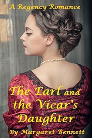 Buy The Earl and the Vicar's Daughter Book by Margaret Bennett Online