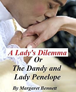 Buy A Lady's Dilemma Or The Dandy and Lady Penelope Book by Margaret Bennett Online